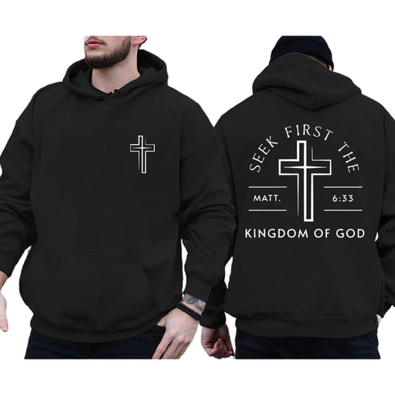 Seek First the Kingdom of God Double-Sided Christian Hoodie – Matthew 6:33 Bible Verse Pullover with Cross Graphic for Men & Women