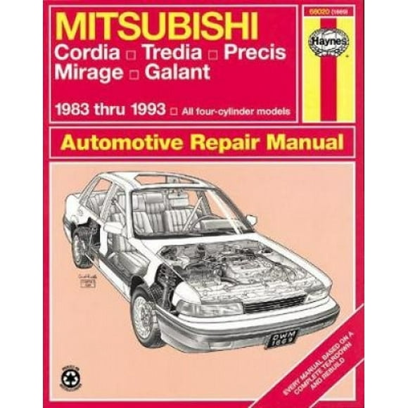 Mitsubishi Cordia, Tredia, Precis, Mirage, Galant (1983-1993) Automotive Repair Manual (Haynes Automotive Repair Manuals)
