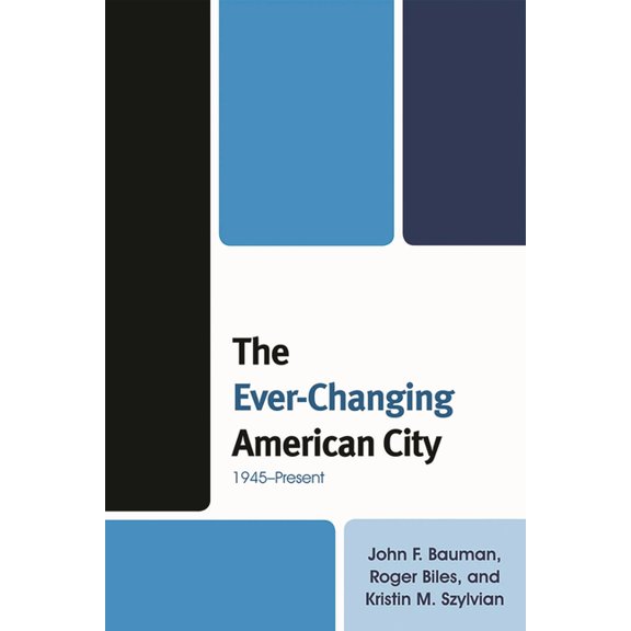 Ever-Changing American City: 1945-Present, (Paperback)