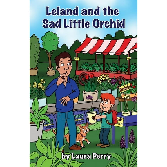 Leland and the Sad Little Orchid, (Paperback)