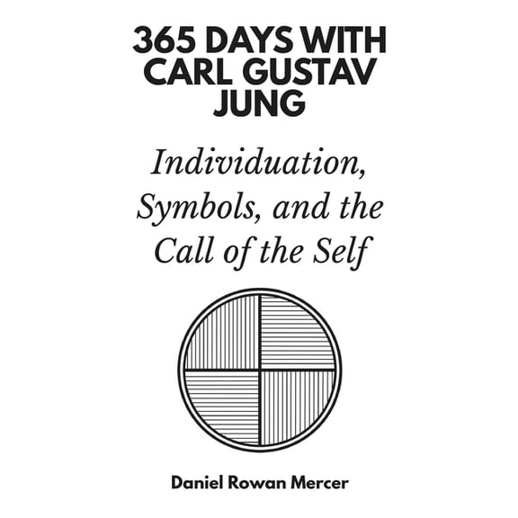 365 Days with Carl Gustav Jung: Individuation, Symbols, and the Call of the Self, (Paperback)