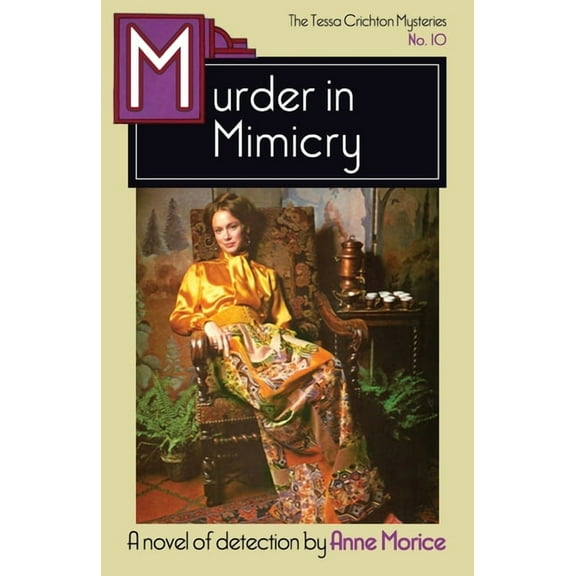 The Tessa Crichton Mysteries Murder in Mimicry: A Tessa Crichton Mystery, Book 10, (Paperback)