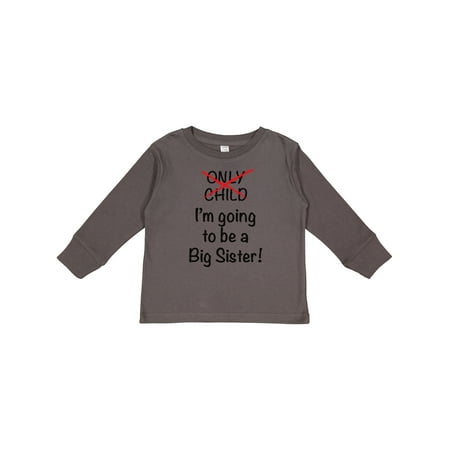 

Inktastic I m Going to Be a Big Sister! Gift Toddler Toddler Girl Long Sleeve T-Shirt