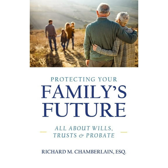 Protecting Your Family's Future, (Paperback)