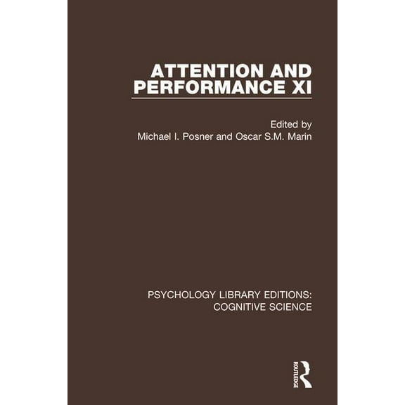 Psychology Library Editions: Cognitive S Attention and Performance XI, (Paperback)