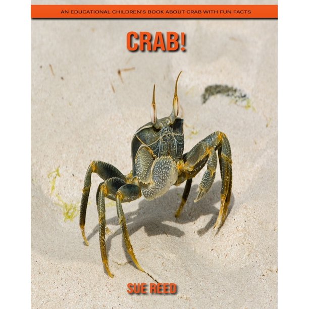 Crab! An Educational Children's Book about Crab with Fun Facts
