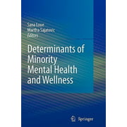Determinants of Minority Mental Health and Wellness
