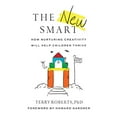 thumbnail image 1 of The New Smart: How Nurturing Creativity Will Help Children Thrive, 1 of 2