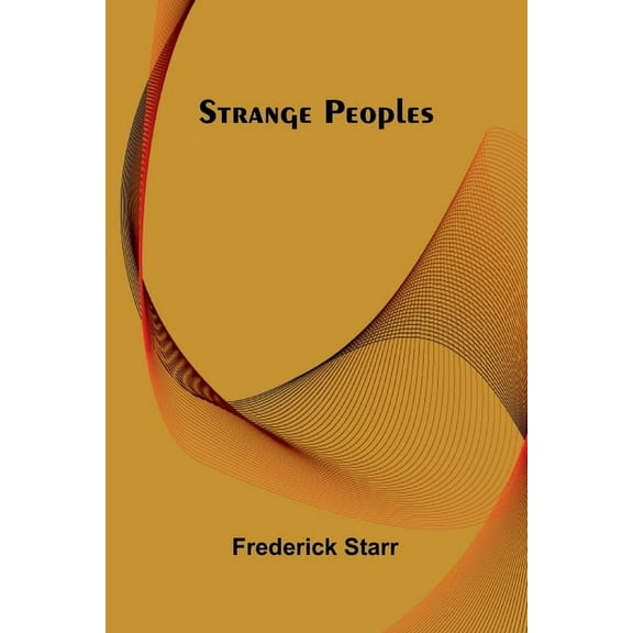 Strange Peoples, (Paperback)