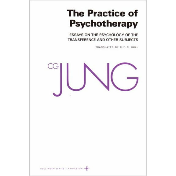 Collected Works of C. G. Jung, Volume 16: Practice of Psychotherapy, (Paperback)
