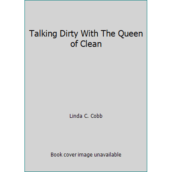 Pre-Owned Talking Dirty With The Queen of Clean (Paperback) 0743418301 9781893048027