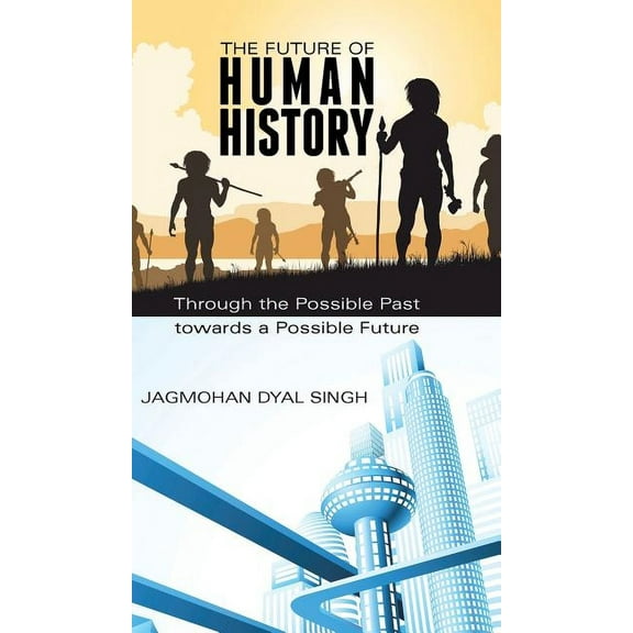 The Future of Human History (Hardcover)