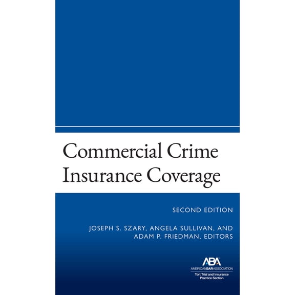 Commercial Crime Insurance Coverage: Second Edition, (Paperback)