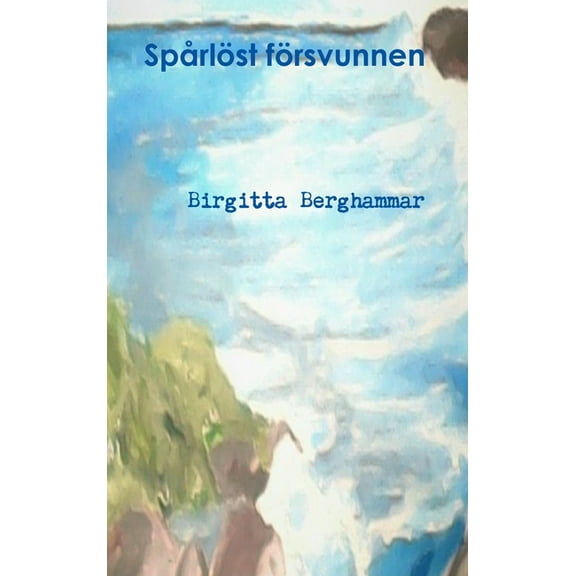 Spårlöst försvunnen (Hardcover)