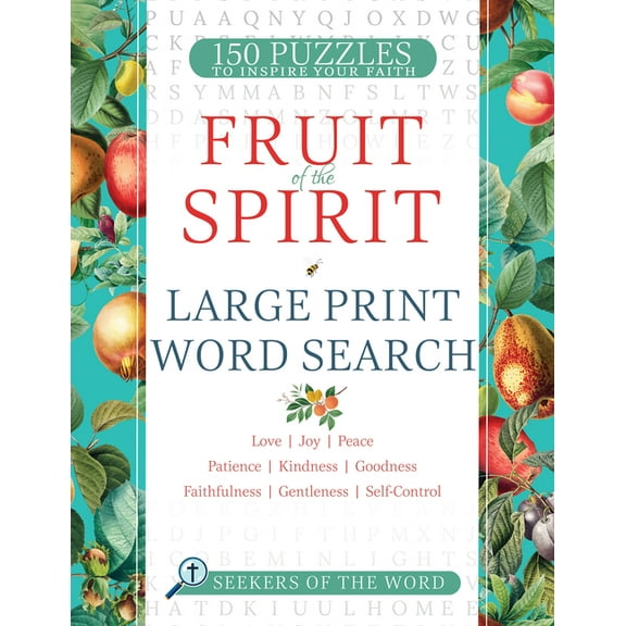 Seekers of the Word Fruit of the Spirit Large Print Word Search: 150 Puzzles of Love, Joy, Peace, Patience, Kindness, Goodness, Faithfulness, (Paperback)