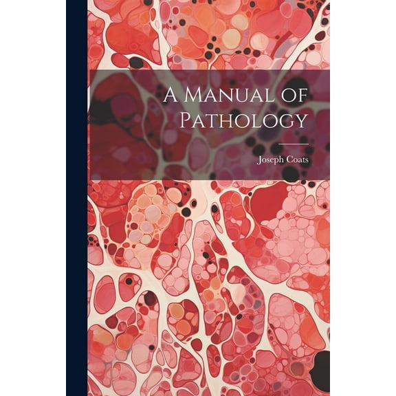 A Manual of Pathology, (Paperback)