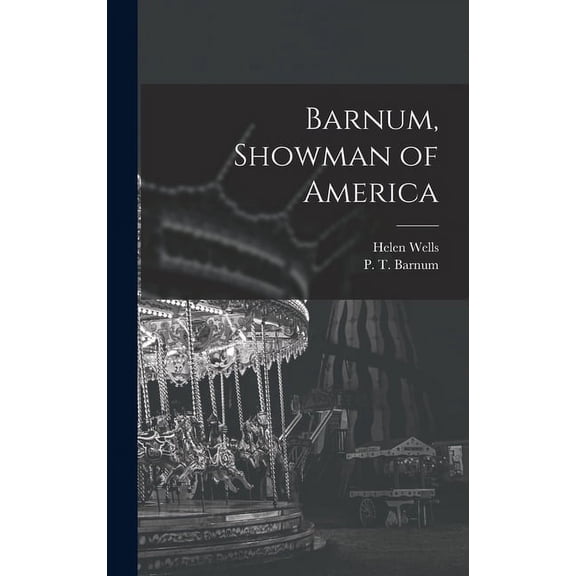 Barnum, Showman of America, (Hardcover)
