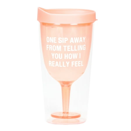 

One Sip Away From Telling You How I Really Feel Pink 10 oz Acrylic Wine Tumbler