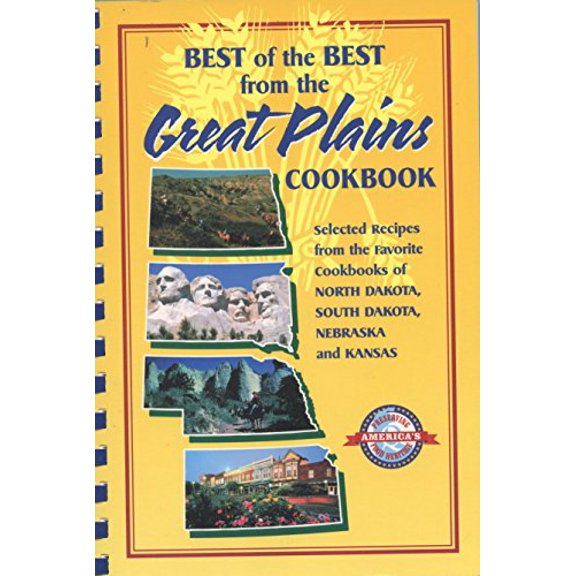 Pre-Owned Best of the Best from the Great Plains: Selected Recipes from the Favorite Cookbooks of North Dakota, South Dakota, Nebraska, and Kansas (Paperback) 0937552852 9780937552858