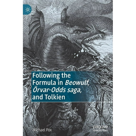 Following the Formula in Beowulf, Ãrvar-Odds Saga, and Tolkien, (Hardcover)