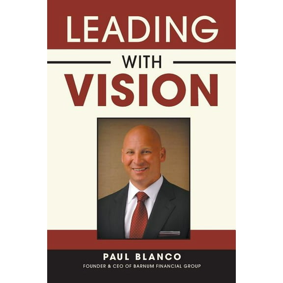Leading with Vision (Paperback) by Paul Blanco
