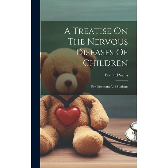 A Treatise On The Nervous Diseases Of Children (Hardcover)