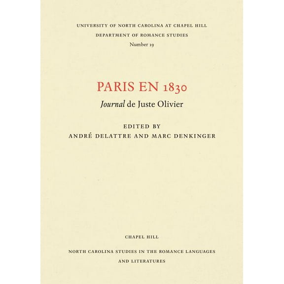 North Carolina Studies in the Romance La Paris En 1830: Journal de Juste Olivier, Book 19, (Paperback)