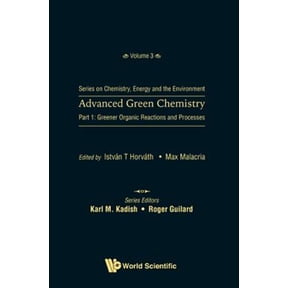Pre-Owned Chemistry, Energy and the Environment: Advanced Green Chemistry - Part 1: Greener Organic Reactions and Processes (Hardcover)