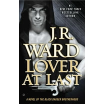 Black Dagger Brotherhood Lover at Last, Book 11, (Paperback)