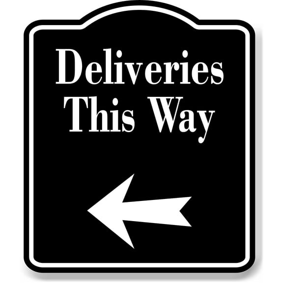 Deliveries This Way Left Arrow BLACK Aluminum Composite Sign