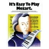 It's Easy to Play: It's Easy to Play Mozart (Paperback)