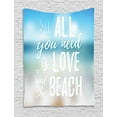 thumbnail image 1 of All You Need Is Love Tapestry, All You Need Is Love and the Beach Inspirational Phrase, Wall Hanging for Bedroom Living Room Dorm Decor, 60W X 80L Inches, Blue White and Pale Brown, by Ambesonne, 1 of 2