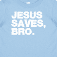 thumbnail image 4 of Inktastic Jesus Saves Bro Christian Boys or Girls Baby T-Shirt, 4 of 5