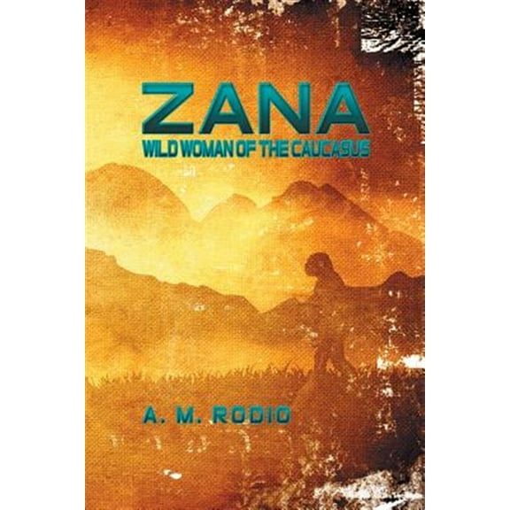 Zana: Wild Woman of the Caucasus (Paperback)