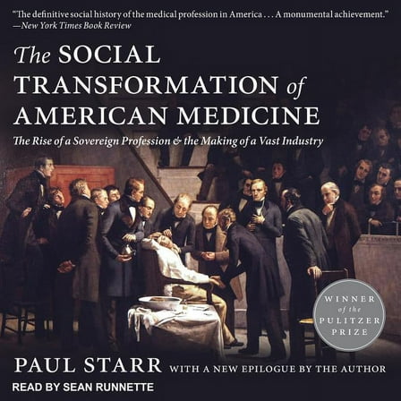 The Social Transformation of American Medicine (Audiobook)