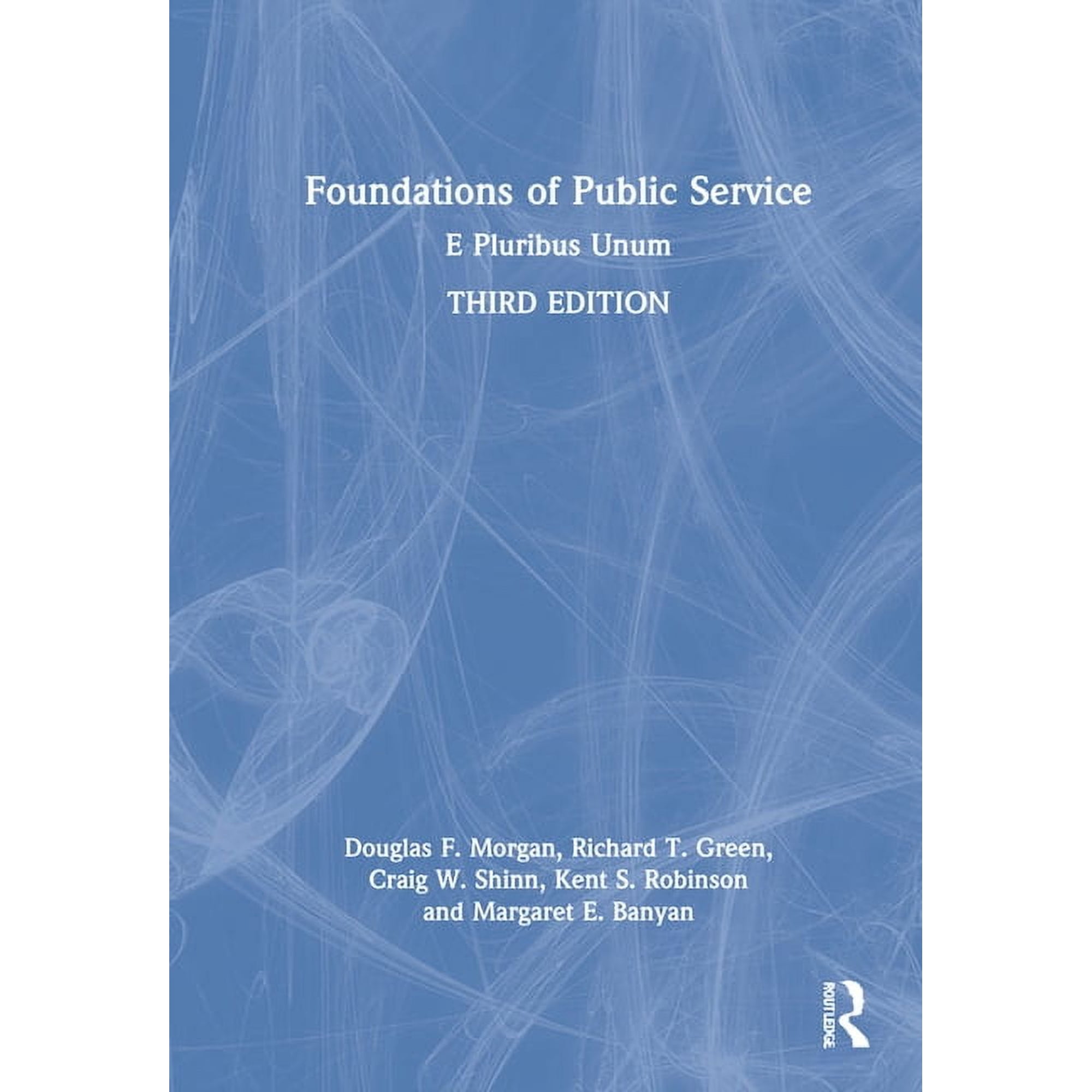 Foundations of Public Service: E Pluribus Unum, (Hardcover)