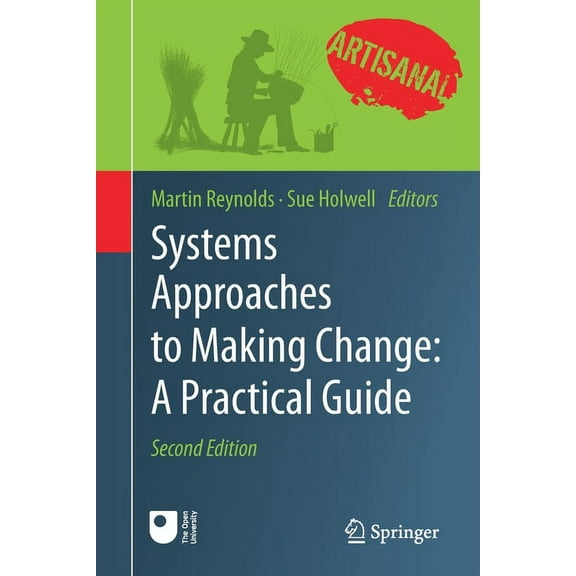 Systems Approaches to Making Change: A Practical Guide, (Paperback)