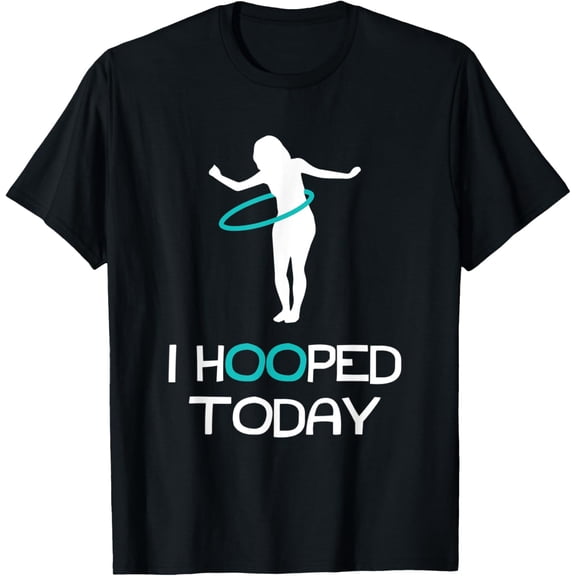 Exquisite and comfortable-Funny Hula Hoop T-Shirt "I Hooped Today" Hooper Novelty Tee