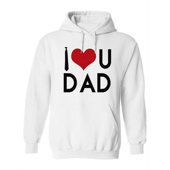 I Love U Dad Hoodie Women -Image by Shutterstock, Female Small