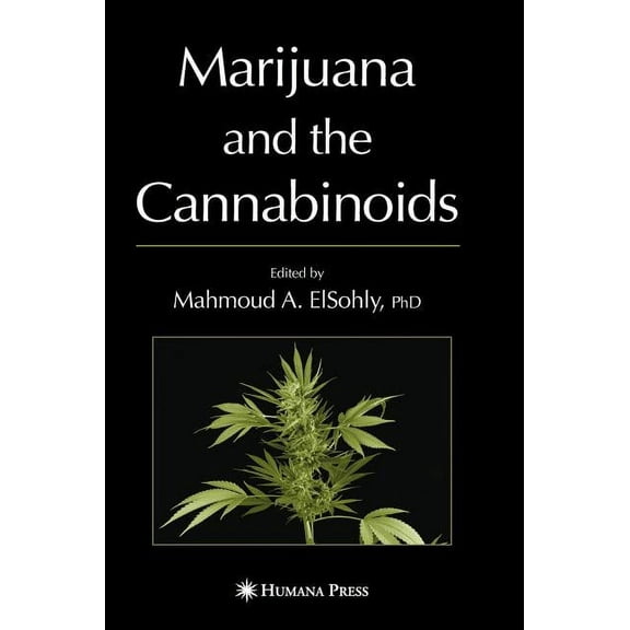 Forensic Science and Medicine Marijuana and the Cannabinoids, (Hardcover)