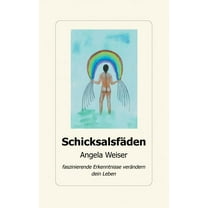 Schicksalsfäden : Faszinierende Erkenntnisse verändern dein Leben (Paperback)