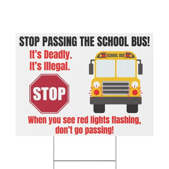 Stop Passing The School Bus Yard Sign