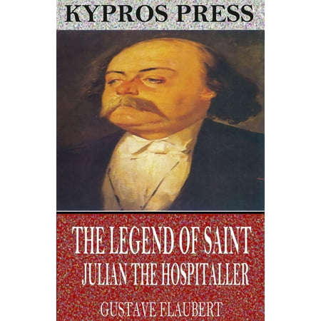The Legend of Saint Julian the Hospitaller -
