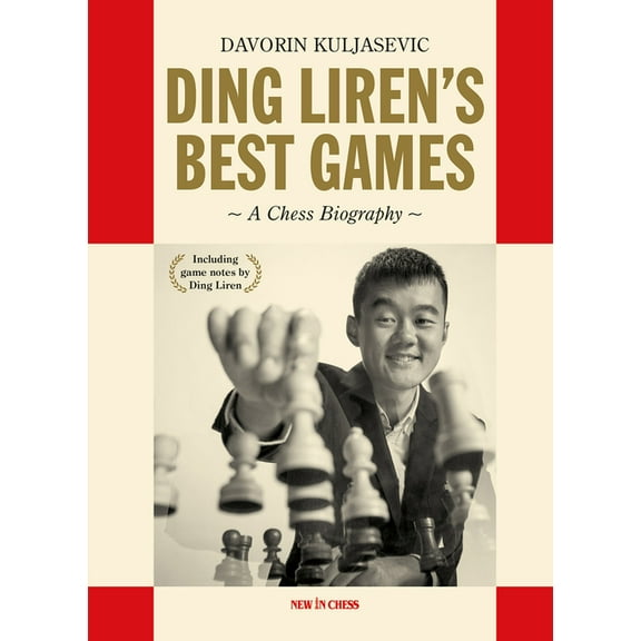 Ding Liren's Best Games : A Chess Biography of the World Champion (Paperback)