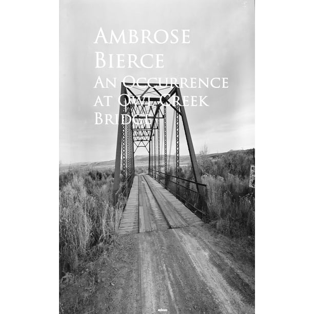 An Occurrence At Owl Creek Bridge Analysis