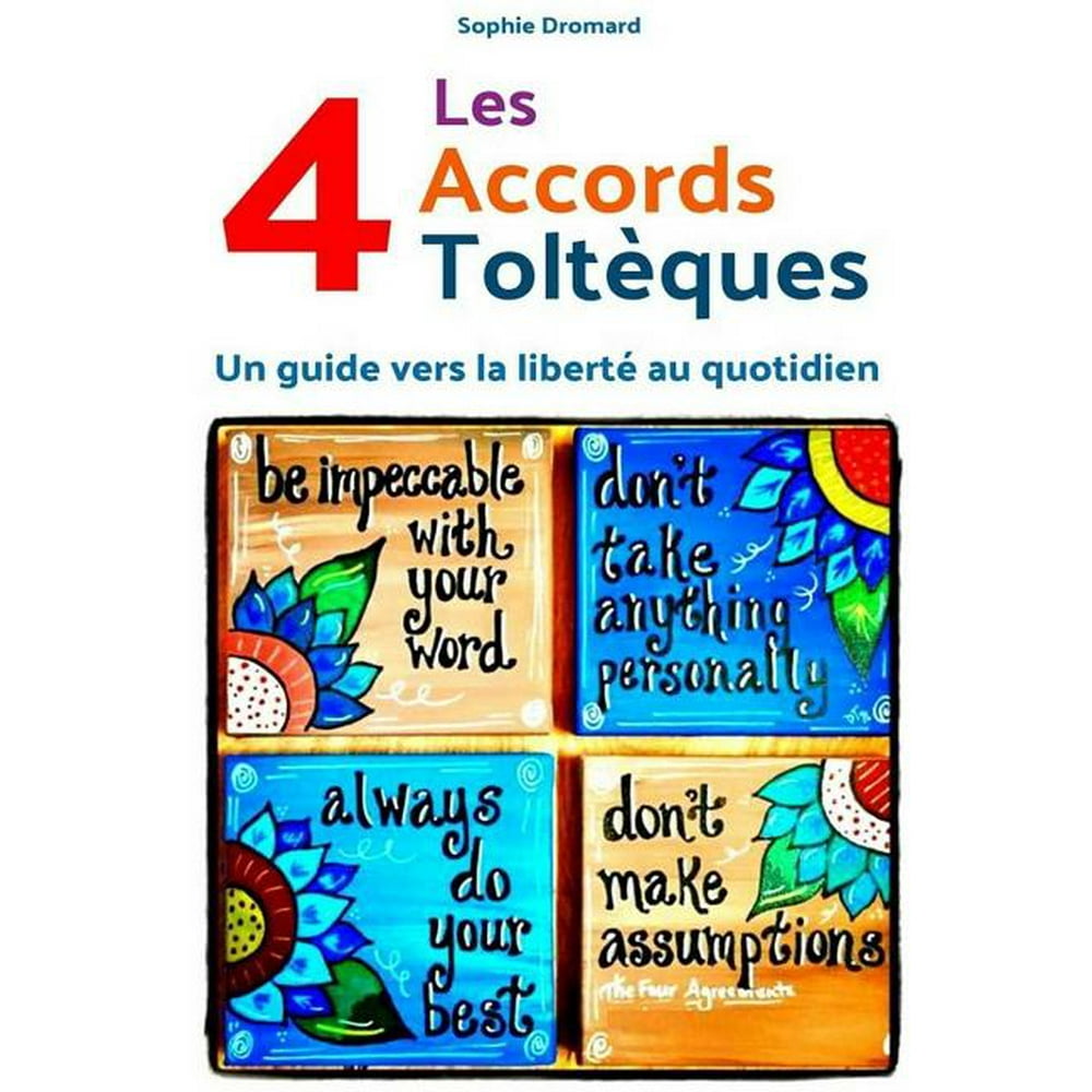 Les quatre accords promo toltèques