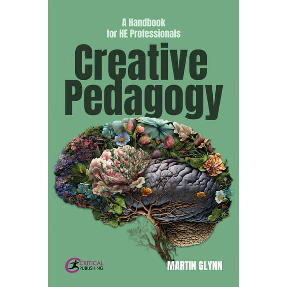 Creative Pedagogy: A Handbook for He Professionals, (Paperback)