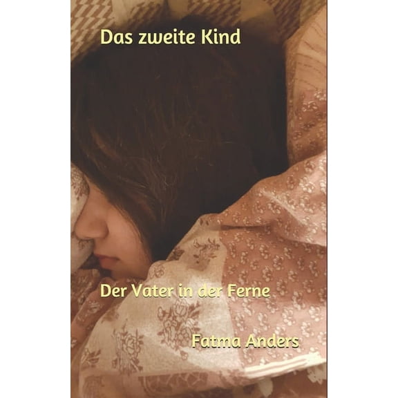 Das Zweite Kind Das zweite Kind: Der Vater in der Ferne, Book 2, (Paperback)