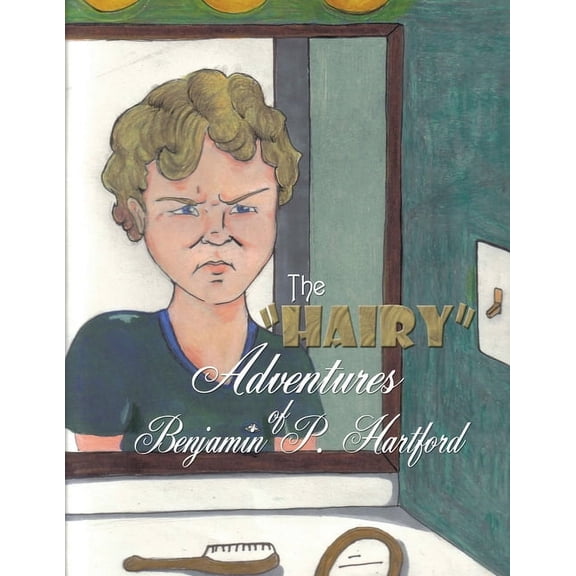 The "Hairy" Adventures of Benjamin P. Hartford (Paperback)
