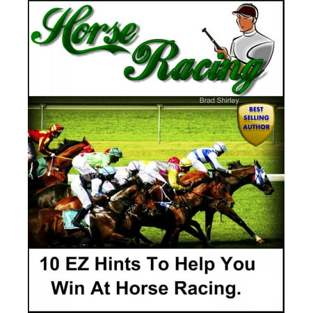 10 EZ Hints To Help You Win At Horse Racing - (Best Horse Racing App)